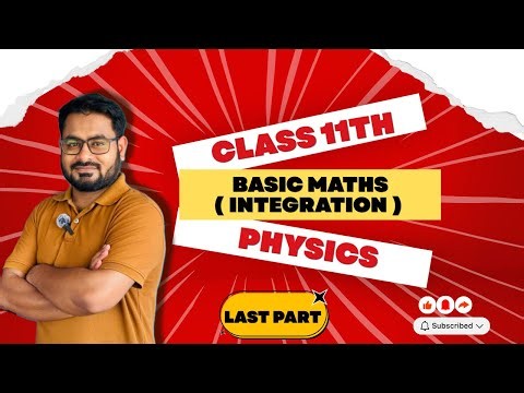 Integration | Class 11th physics | Basic Maths | CBSE | Important Topic 