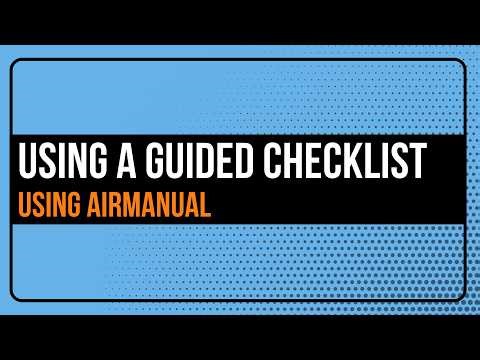 How to use a guided checklist #usingairmanual