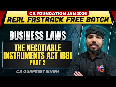 The Negotiable Instruments Act 1881 (Part-2) | Business Laws | CA Foundation | Real Fastrack Batch