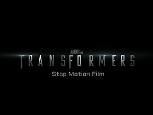 Transformers Stop Motion Film