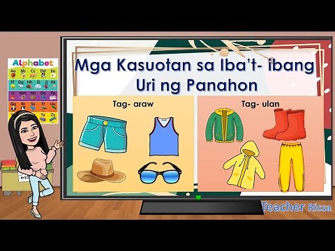 MGA KASUOTAN SA IBA'T- IBANG URI NG PANAHON || Teacher Rissa