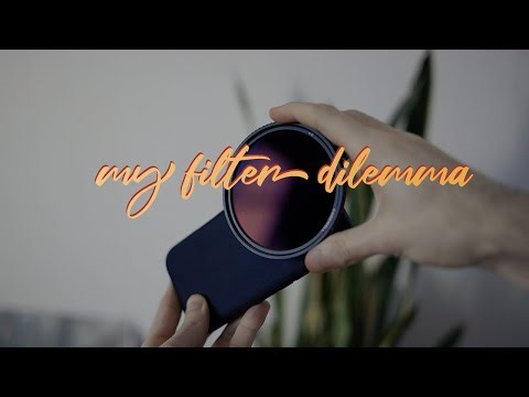 How Do You Even Choose a Camera Filter? (I’m Still Figuring It Out)