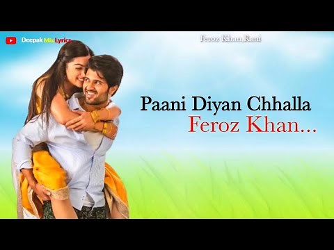 Paani Diyan Chhalla ( LYRICS ) - Feroz Khan | Romantic Full Song Lyrics |