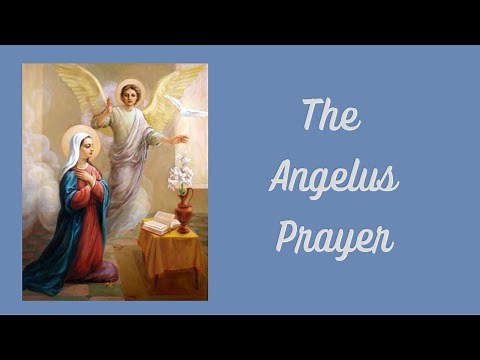 The Angelus Prayer; Traditionally Prayed at 6am, 12 noon and 6pm; @thecatholicprayerschannel