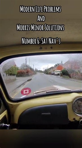 Modern Life Problems and Morris Minor Solutions: No. 6 - Sat Nav's #morrisminor #classiccar #pov