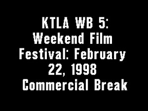 KTLA WB 5: Weekend Film Festival: February 22, 1998 Commercial Break