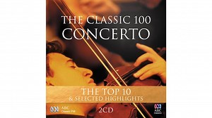 The Classic 100: Concerto - The Top 10 & Selected Highlights - ABC Music