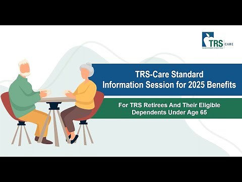 TRS Care Standard Information Session for 2025 Benefits