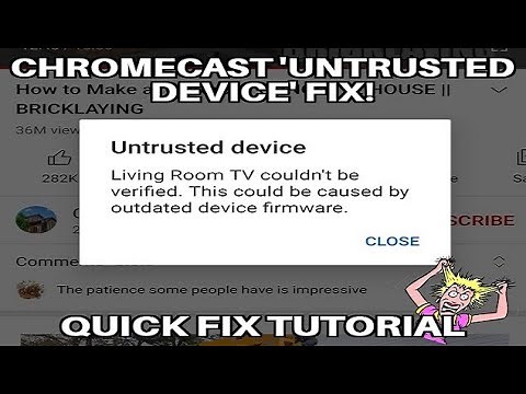 Chromecast/Youtube untrusted device when casting to Android/Google TV fix!