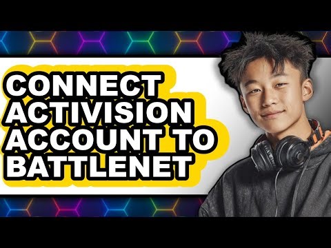 How to Connect Activision Account to Battlenet - Step by Step