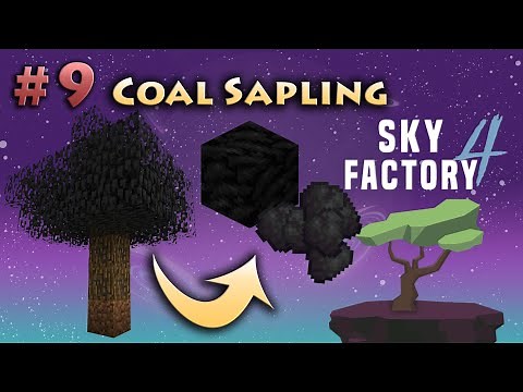 Part 9 [Coal Sapling] - Minecraft Sky Factory 4