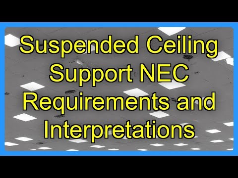 Suspended Ceiling Support NEC Requirements and Interpretations