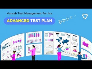Creating Advanced Test Plans in Jira