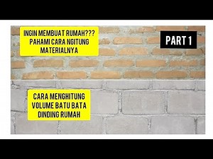 Cara menghitung material bangunan rumah/cara menghitung material batu bata dinding rumah,part 1
