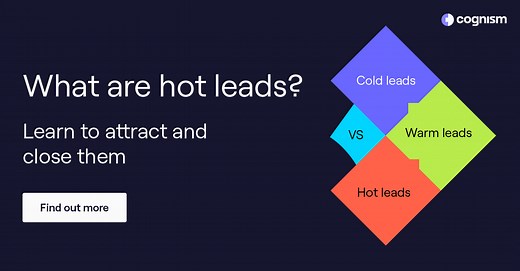 What Are Hot Leads in Sales? How to Close Them in 2024