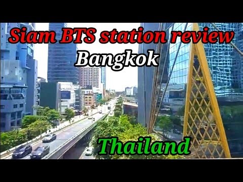 Siam BTS station review | Bangkok | Thailand touring 2025