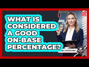 What Is Considered A Good On-Base Percentage?