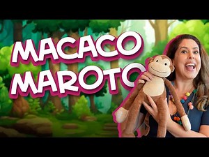 EP 06. MACACO MAROTO [FABIANA GODOY - NINHO MUSICAL]
