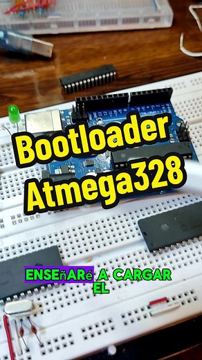 Cargar Bootloader al Microcontrolador Atmega328p desde Arduino