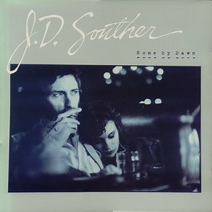 J.D. Souther - Home By Dawn