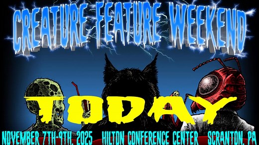 CREATURE FEATURE WEEKEND STARTS AT 5PM AT THE HILTON IN SCRANTON!! | Creature Feature Weekend | Facebook