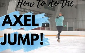 【Mary教你跳Axel】Axel Jump- Figure Skating Lessons