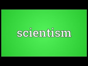 Scientism Meaning