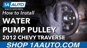 How to Replace Water Pump Pulley 2009-14 Chevy Traverse
