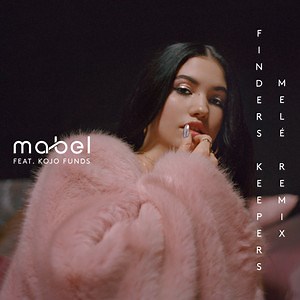 Mabel ft. Kojo Funds - Finders Keepers (Melé Remix) [POLYDOR]