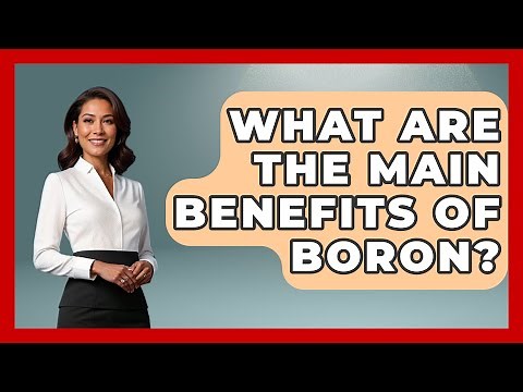 What Are The Main Benefits Of Boron? - Everyday Fitness Hacks