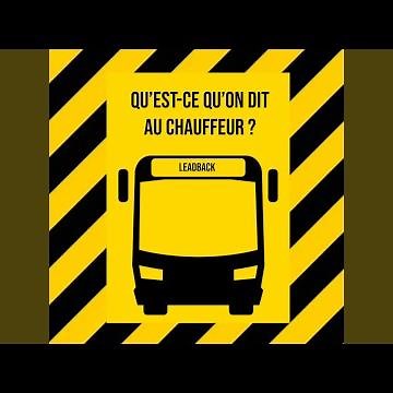 Qu'est-ce qu'on dit au chauffeur? (fils de p***)