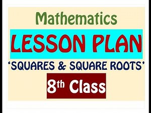 8th CLASS MATHS LESSON PLAN / 'SQUARES AND SQUARE ROOTS'