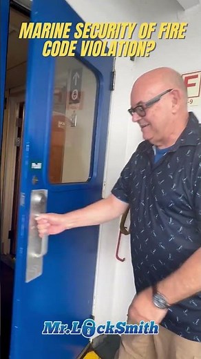 Marine Security or Fire Code Violation? | Mr. Locksmith™