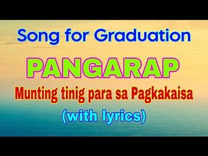 Graduation Song, PANGARAP (with lyrics) Awit para sa Pagkakaisa, Munting tinig.