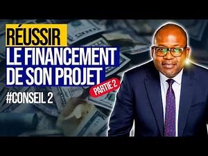 Comment réussir le financement de ton projet étape par étape ? - Partie 2