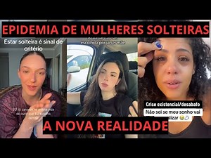Epidemia das Mulheres Solteiras: Escolha ou Consequência?