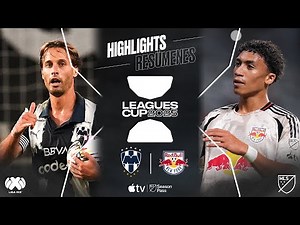 CF Monterrey vs. New York Red Bulls | Leagues Cup | Full Match Highlights