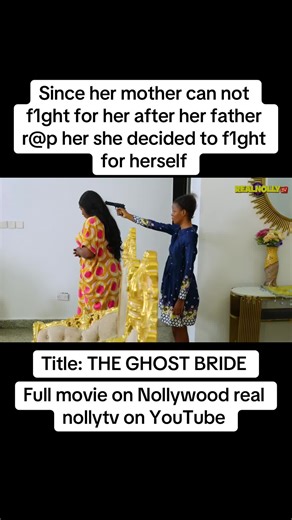 The Ghost Bride - Full Movie on Nollywood Real NollyTV on YouTube