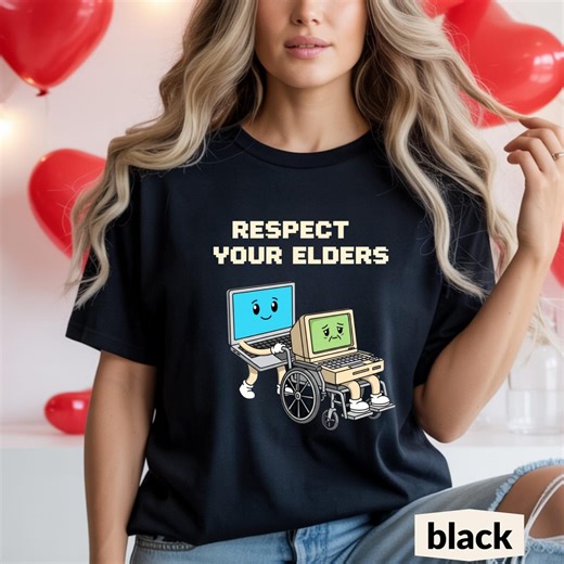 Respect Your Elders Computer T-shirt, Funny Tech Tee, Programmer Gift - Etsy