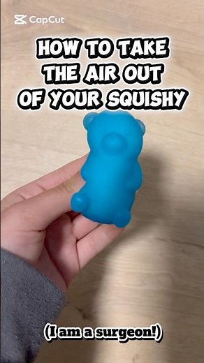 How to take the air out of your squishy