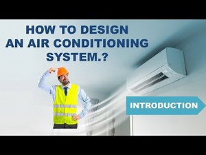 HOW TO DESIGN AN AIR CONDITIONING SYSTEM. COURSE INTRODUCTION.