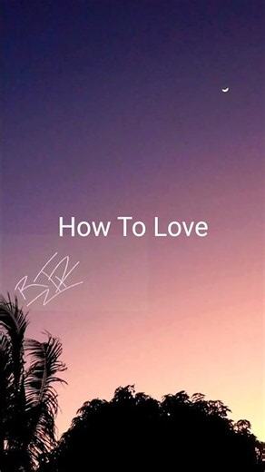 How To Love (Lyrics) #love #music lyrics