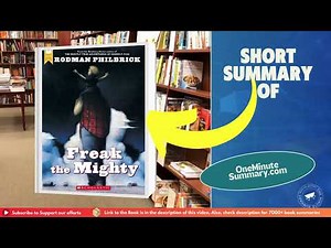 Summary of Freak the Mighty, by Rodman Philbrick | Book Summaries | One Minute Summary
