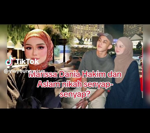 Marissa Dania Hakim dan Aslam: Kisah Perkahwinan Rahsia