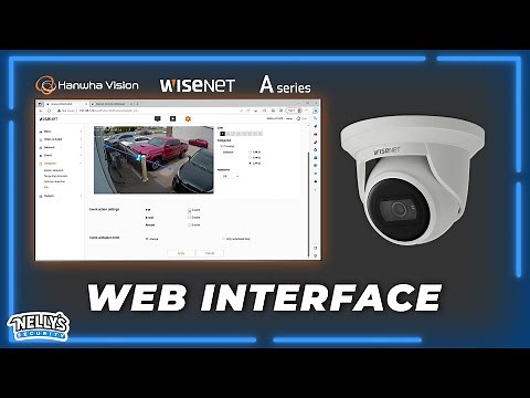 UI Overview: Discover the Hanwha A-Series Security Camera Interface in 10 Minutes