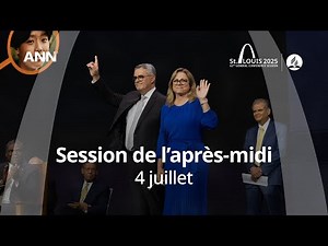#GCSession 2025 - St. Louis - Vendredi après-midi - 4 juillet