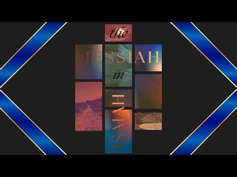 Messiah in Isaiah - Comfort: Isaiah 40:1-31