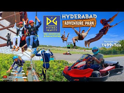 District Gravity - The Adventure Park | Amusement Park In HYDERABAD - ALL ACTIVITIES