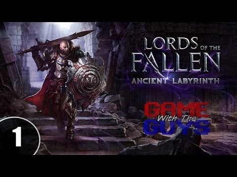 Lords of the Fallen - Ancient Labyrinth - Enter the Labyrinth