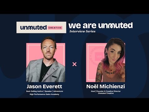 We Are Unmuted | Breaking the Rules with Jason Everett